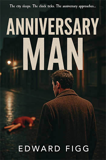 Anniversary Man by
Edward Figg