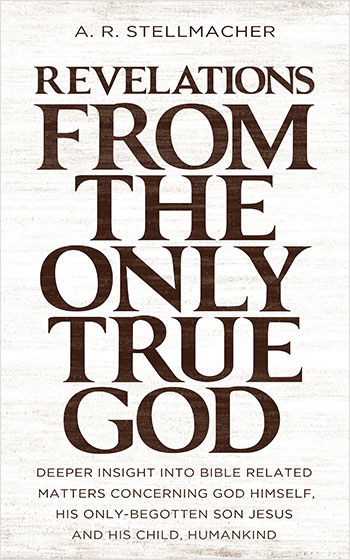 Revelations from the only true
                                    god