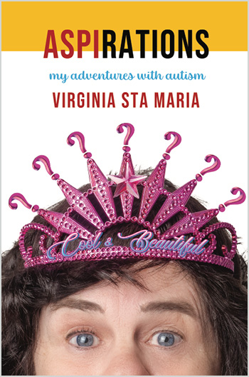 Aspirations: My Adventures with Autism by Virginia Sta Maria 