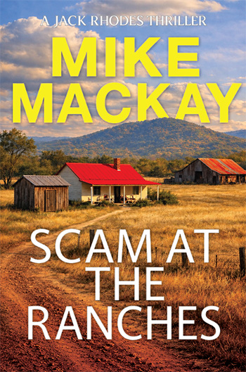 Scam at the Ranches by Mike Mackay