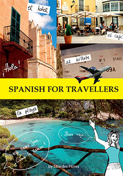 Spanish for Travellers by Lourdes Flores